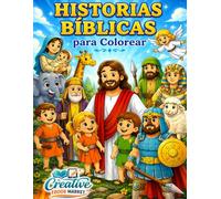 Historias Bíblicas para Colorear: 50 Historias Bíblicas para niños para leer, aprender y colorear
