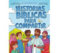 Historias Bíblicas para Compartir: Libro para Colorear