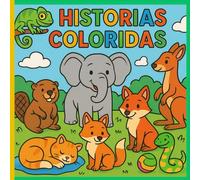 HISTORIAS COLORIDAS: libro de historias con dibujo para colorear para niños de 3 años en adelante para comenzar a leer