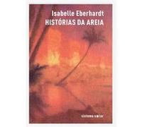 Histórias Da Areia Eberhardt, Isabelle (Auteur)