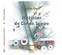 Histórias Da Cor Do Tempo Chaves, Adelaide (Auteur)
