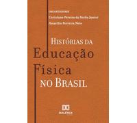 Histórias da Educação Física no Brasil