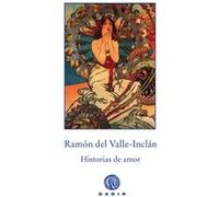 Historias De Amor Del Valle - Inclán, Ramón (Auteur)