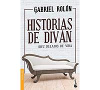 Historias de Diván: Diez Relatos de Vida / Stories from the Divan: Ten Real Life Tales