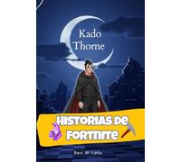 Historias de Fortnite - Kado Thorne: La aventura de fantasía que enganchará a tu hijo