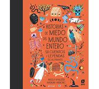 Historias de miedo del mundo entero: 5o cuentos y leyendas escalofriantes