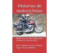 Historias De Motociclistas: Había Una Vez Una Motocicleta Llamada: La Heroica 883...