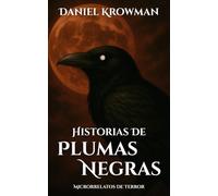Historias de Plumas Negras: Microrrelatos de Terror