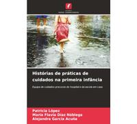 Histórias de práticas de cuidados na primeira infância: Equipa de cuidados precoces do hospital e da escola em casa