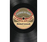 Historias De Tango: La Musica Nos Lleva