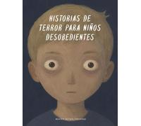 Historias de terror para niños desobedientes