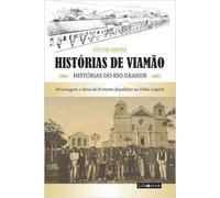 Historias de Viamao - Historias do Rio Grande: Personagens e Fatos da