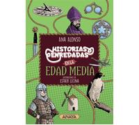 Historias enredadas en la Edad Media - Ana Alonso - ANAYA INFANTIL Y JUVENIL - ebook (ePub) - Livre