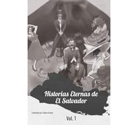 Historias Eternas de El Salvador: El Comienzo