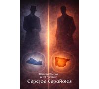 Historias Eternas de El Salvador: Espejos Españoles
