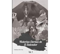 Historias Eternas De El Salvador V1