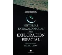 Historias extraordinarias de la exploración espacial