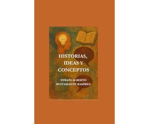 Historias, Ideas Y Conceptos