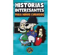 Historias Interesantes Para Niños Curiosos