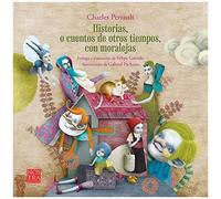 Historias O Cuentos De Otros Tiempos Con Moralejas De Charles Perrault