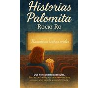 Historias Palomita: Que no te cuenten películas