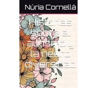 Historias sobre el autismo y la neuro diversidad