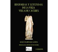 Historias y leyendas de la vieja villa de Cáceres 7ª Edición