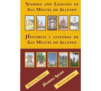 Historias y leyendas de San Miguel de Allende: Stories and Legends of San Miguel de Allende