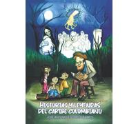 Historias y leyendas del Caribe colombiano