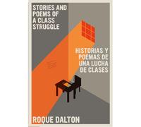 Historias Y Poemas De Una Lucha De Clases / Stories And Poems Of A Class Struggle