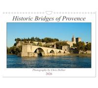 Historic Bridges of Provence (Wall Calendar 2026 DIN A4 landscape), CALVENDO 12 Month Wall Calendar: A twelve months tour of some of Provence's most iconic bridges.