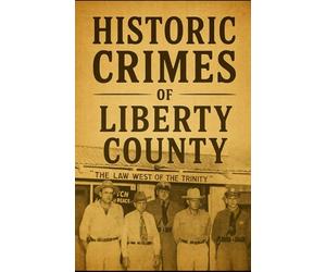 Historic Crimes of Liberty County