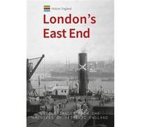 Historic England Londons East End Michael Foley, (Auteur)