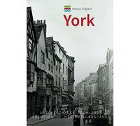 Historic England - York: Unique Images from the Archives of Historic England