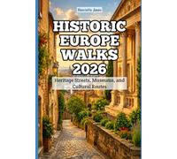 Historic Europe Walks 2026: Heritage Streets, Museums, and Cultural Routes