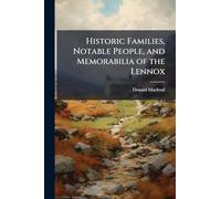 Historic Families, Notable People, and Memorabilia of the Lennox