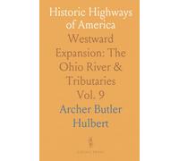 Historic Highways of America: Westward Expansion: The Ohio River & Tributaries