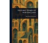 Historic Homes Of New England
