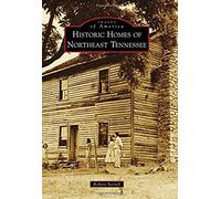 Historic Homes Of Northeast Tennessee