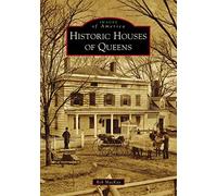 Historic Houses Of Queens