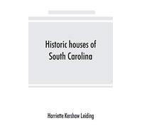 Historic Houses Of South Carolina