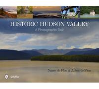 Historic Hudson Valley: A Photographic Tour by Nancy De Flon (2013-07-28)