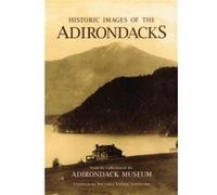 Historic Images of the Adirondacks Victoria Verner Sandiford (Auteur)