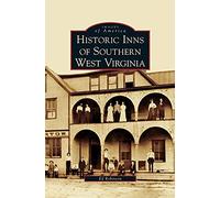 Historic Inns Of Southern West Virginia
