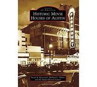 Historic Movie Houses Of Austin