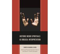 Historic Negro Spirituals as Biblical Interpretation