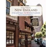 Historic New England: A Tour Of The Region's Top 100 National Landmarks
