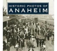 Historic Photos Of Anaheim