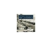Historic Photos Of Fort Lauderdale