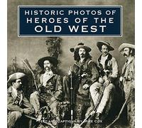 Photos historiques des héros du Far West